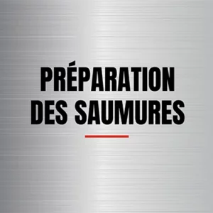 Préparation des saumures